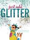 Cover image for Just Add Glitter